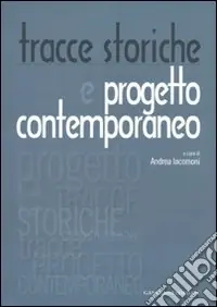 Tracce storiche e progetto contemporaneo Promozione