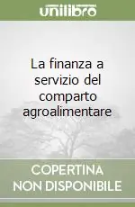 La finanza a servizio del comparto agroalimentare Saldi