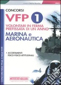 Quantità Limitata Concorsi VFP1 Marina e Aeronautica. Accertamenti psico-fisico-attitudinali