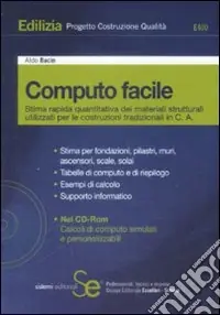 Offerta Del Giorno Computo facile. Stima rapida quantitativa dei materiali strutturali utilizzati per le costruzioni tradizionali in C. A. Con CD-ROM