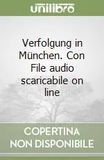 Verfolgung in München. Con File audio scaricabile on line Acquista Ora