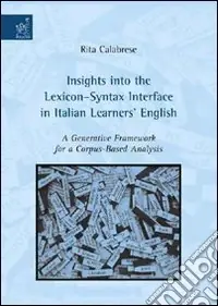 Più Venduto Insights into the lexicon-syntax interface in italian learners english. A generative framework for a corpus-based analysis
