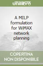 A MILP formulation for WiMAX network planning Solo Oggi