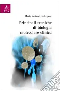 Reso Gratuito Principali tecniche di biologia molecolare clinica