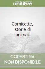 Cornicette, storie di animali Promo Stagionale