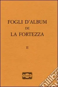 Consegna Rapida Fogli d‘album de «La fortezza». Vol. 2