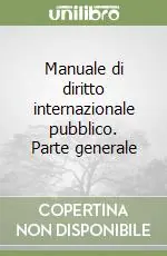Sconto Manuale di diritto internazionale pubblico. Parte generale