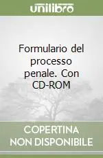 Formulario del processo penale. Con CD-ROM Offerta Speciale