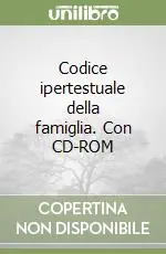 Codice ipertestuale della famiglia. Con CD-ROM Acquista Ora