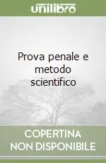 Prova penale e metodo scientifico Nuovo Arrivo