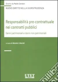 Prezzo Basso Responsabilità pre-contrattuale nei contratti pubblici. Danni patrimoniali e danni non patrimoniali
