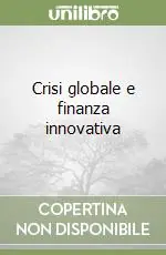 Crisi globale e finanza innovativa Pagamento Sicuro