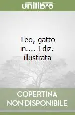 Bestseller Teo, gatto in.... Ediz. illustrata