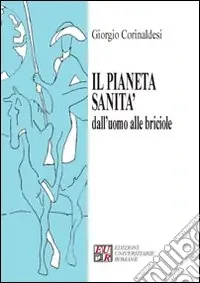Il pianeta sanità dall‘uomo alle briciole Spedito Oggi