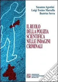 Il ruolo della polizia scientifica nelle indagini criminali Spedizione Espresso
