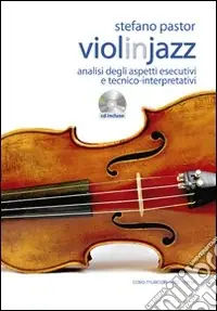 Vendita Finale Violinjazz. Analisi degli aspetti esecutivi e tecnico-interpretativi. Con CD Audio