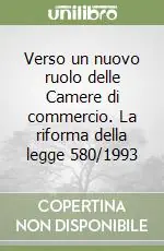 Must-Have Verso un nuovo ruolo delle Camere di commercio. La riforma della legge 580/1993
