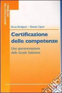 Certificazione delle competenze. Una sperimentazione delle scuole salesiane Prezzo Scontato