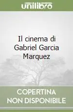 Occasione Il cinema di Gabriel Garcia Marquez