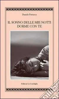 Il sonno delle mie notti dorme con te Novità