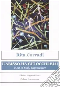 Esclusivo L‘abisso ha gli occhi blu (out of body experience)