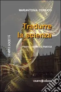 Prezzo Scontato Tradurre la scienza. Profili teorici e pratica