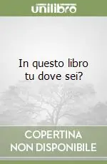 In questo libro tu dove sei? Consegna Rapida