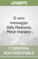 Spedizione Espresso Il vero messaggio della Madonna. Mese mariano