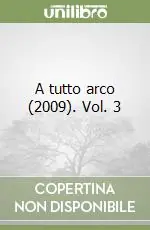 Soddisfatti O Rimborsati A tutto arco (2009). Vol. 3
