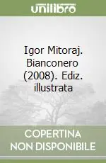 Igor Mitoraj. Bianconero (2008). Ediz. illustrata Reso Gratuito