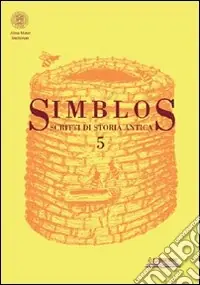 Simblos. Scritti di storia antica. Vol. 5 Esclusivo