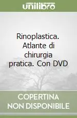 Rinoplastica. Atlante di chirurgia pratica. Con DVD Prezzo Di Fabbrica