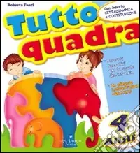 Popolare Tutto quadra. 4 anni