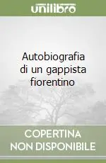 Autobiografia di un gappista fiorentino Direttamente Dal Produttore