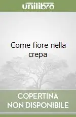 Come fiore nella crepa Compra Online