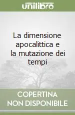 Professionale La dimensione apocalittica e la mutazione dei tempi