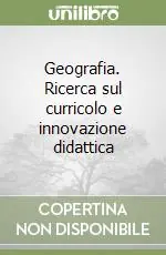 Bestseller Geografia. Ricerca sul curricolo e innovazione didattica