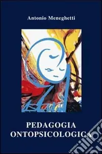 Occasione Imperdibile Pedagogia ontopsicologica