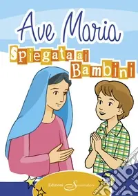 Ave Maria spiegata ai bambini Occasione