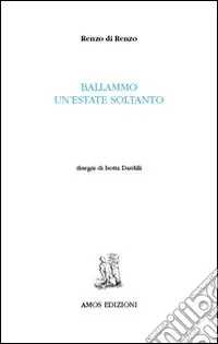 Acquista Ora Ballammo un‘estate soltanto