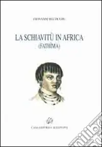 Acquista Ora La schivitù in Africa (Fathima)