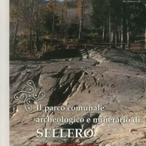 Il parco comunale archeologico e minerario di Sellero. Guida ai percorsi di visita Direttamente Dal Produttore