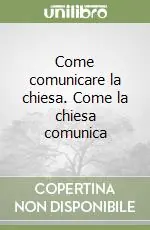 Come comunicare la chiesa. Come la chiesa comunica Ordina Subito