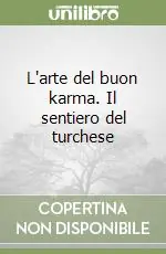 Promo Stagionale L‘arte del buon karma. Il sentiero del turchese