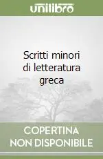 Scritti minori di letteratura greca Reso Gratuito