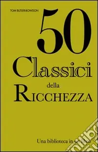 Cinquanta classici della ricchezza Solo Oggi
