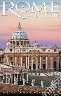 Rome and the Vatican. History, monuments, art. Con DVD Super Prezzo