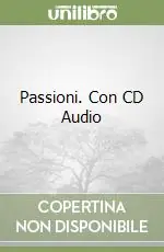 Passioni. Con CD Audio Più Venduto