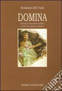 Consegna Rapida Domina. Vicende di una donna romana e della sua taberna scriptoria