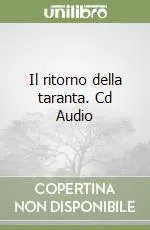 Quantità Limitata Il ritorno della taranta. Cd Audio